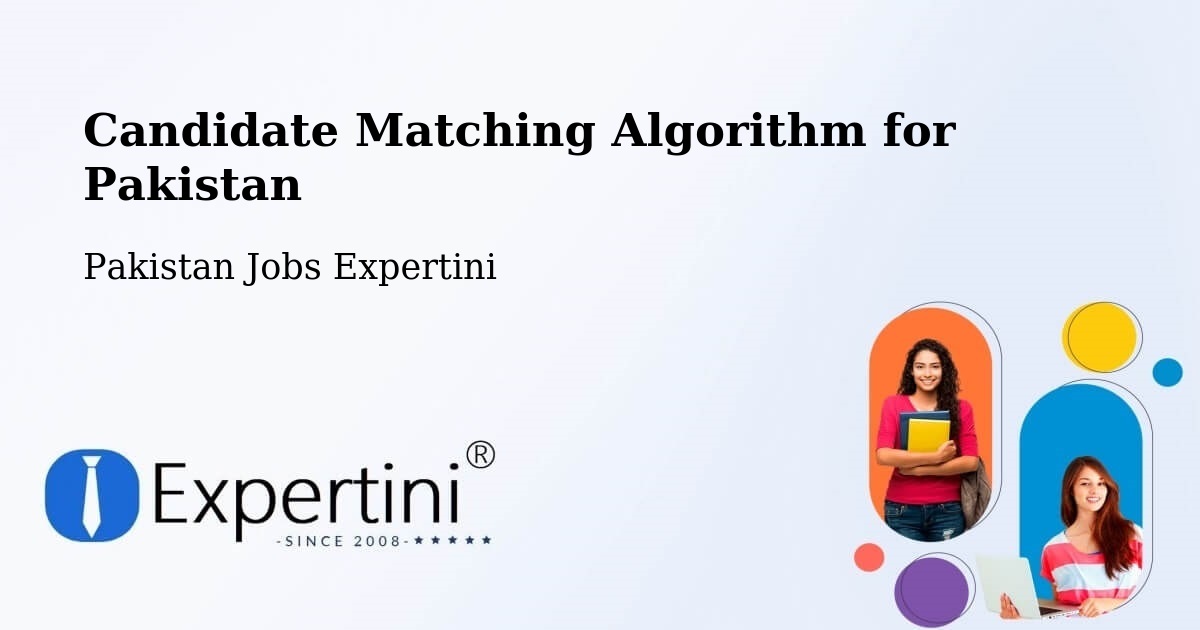 Candidate Matching Algorithm Overview – Surab - Pakistan Jobs Expertini