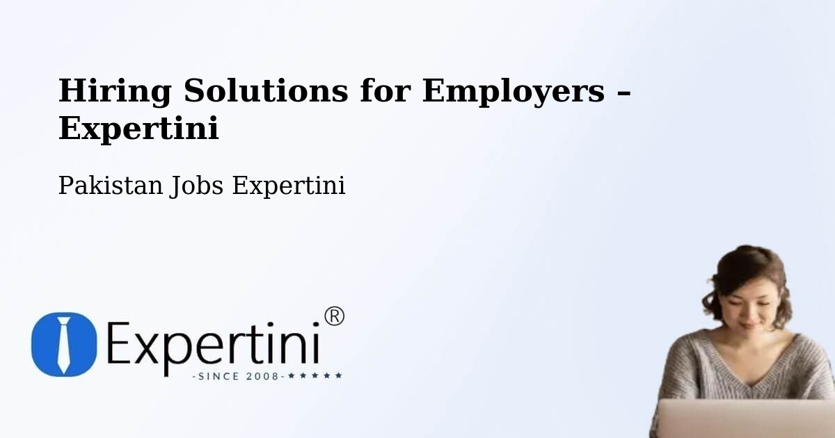 Hiring Solutions for Employers in Surab - Surab, Pakistan Jobs Expertini